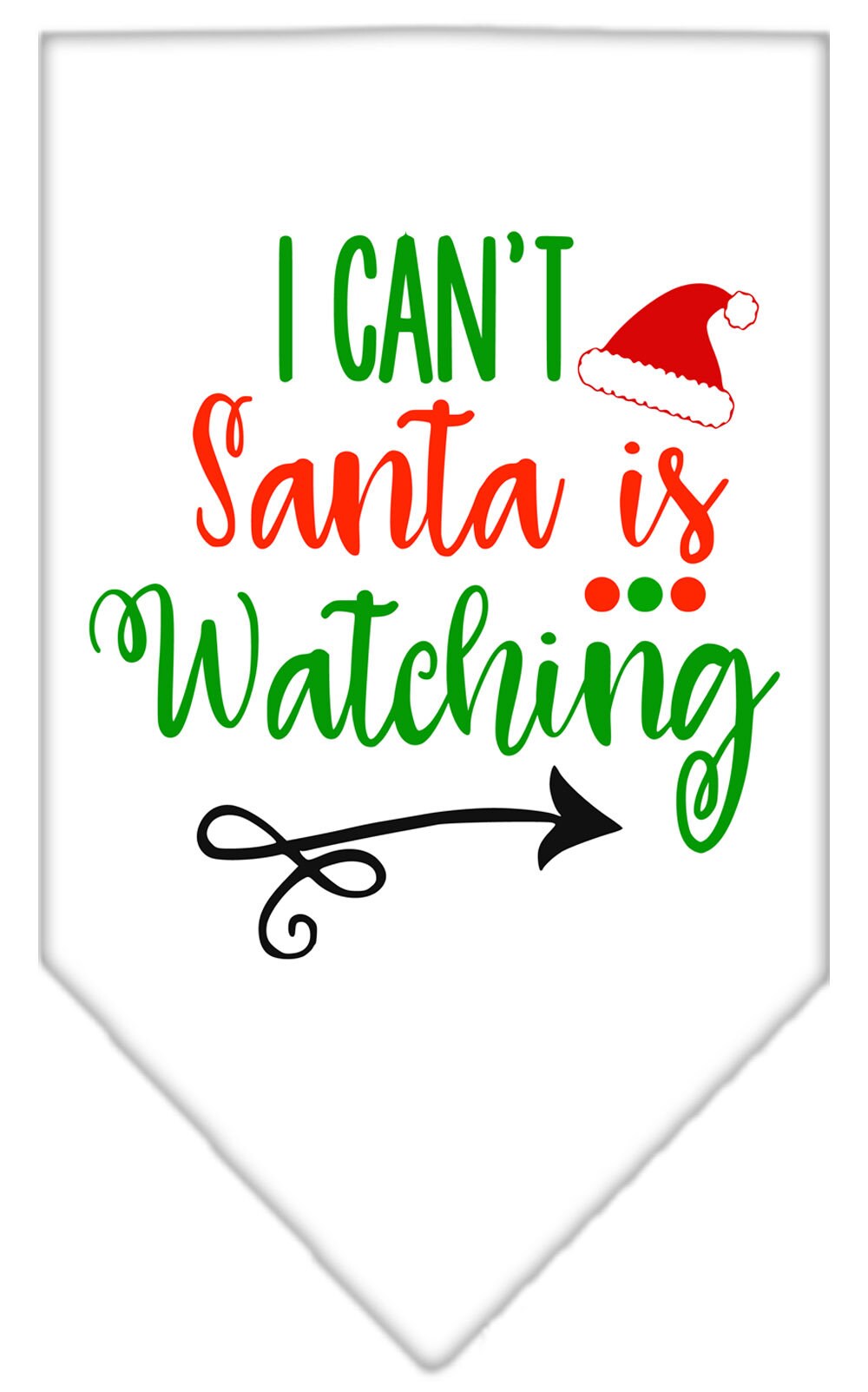 "I Can't, Santa Is Watching" Christmas Dog Bandana